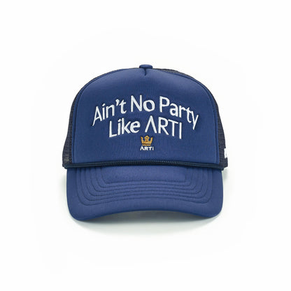 Ain't No Party Like ARTI Trucker Hat